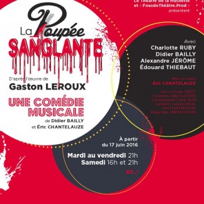 La Poupée Sanglante de Didier Bailly et Eric Chantelauze d'après Gaston Leroux mise en scène Eric Chantelauze, au Théâtre de la Huchette.