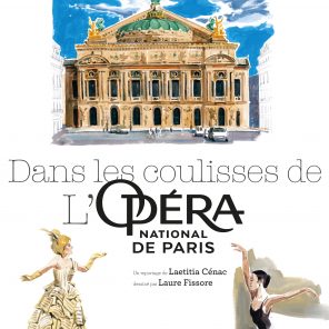 Dans les coulisses de l’Opéra national de Paris, de Laetitia Cénac et Laure Fissore, éditions de La Martinière