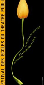 Festival des Ecoles du théâtre public, 1e édition // 24/06 – 4/07/10