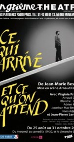 « Ce qui arrive et ce qu’on attend » de Jean-Marie Besset, mise en scène Arnaud Denis